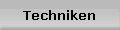 Techniken